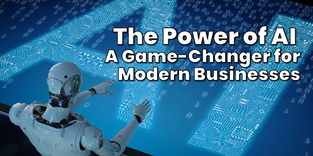 Harnessing the Power of AI: A Game-Changer for Modern Businesses